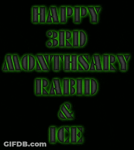 A Black Background With Green Letters That Say Happy 3Rd Monthary Rabid & Ice GIF