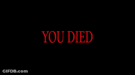 A Black Background With Red Letters That Say `` You Died '' GIF