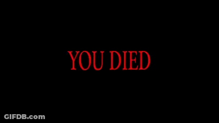 A Black Background With Red Letters That Say `` You Died '' GIF