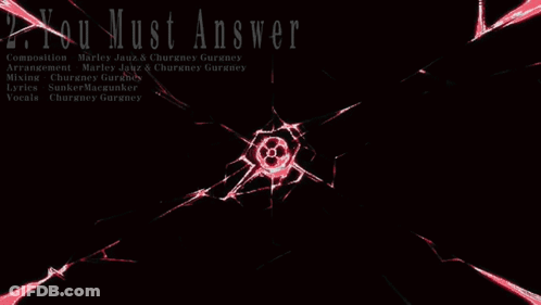A Black Background With Red Lines And The Words " You Must Answer " GIF