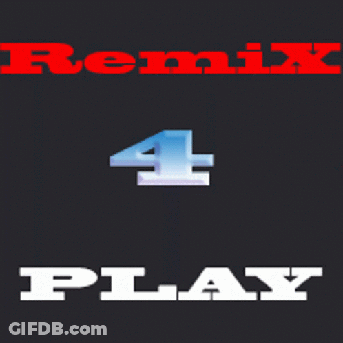 A Black Background With Remix 4 Play Written In Red GIF