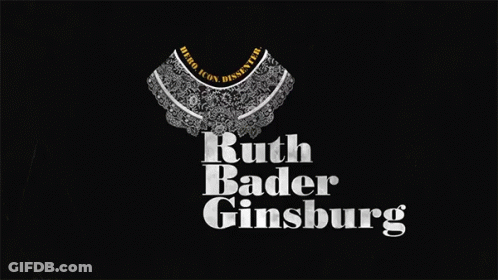 A Black Background With Ruth Bader Ginsburg Written In White Letters GIF