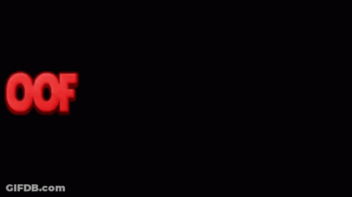 A Black Background With The Word Oof In Red GIF