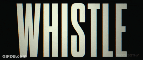 A Black Background With The Word Whistle On It GIF