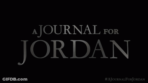 A Black Background With The Words " A Journal For Jordan " GIF