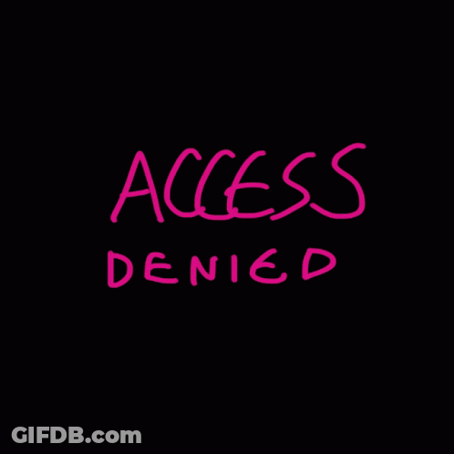 A Black Background With The Words Access Denied Written In White GIF
