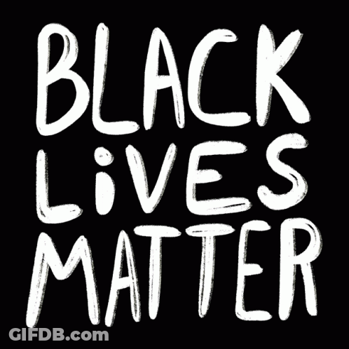 A Black Background With The Words Black Lives Matter In White Letters GIF