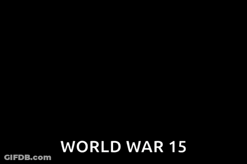 A Black Background With The Words Coming Soon World War 15 GIF
