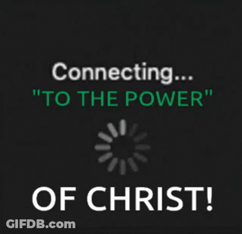 A Black Background With The Words Connecting To The Power Of Christ On It GIF