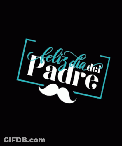 A Black Background With The Words Feliz Dia Del Padre And A Mustache On It GIF