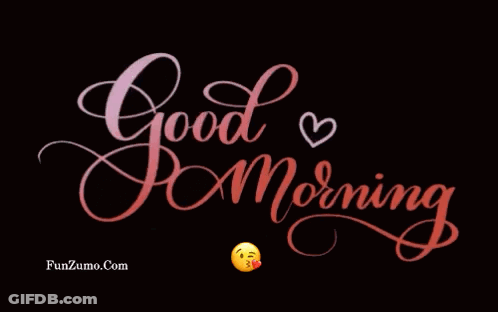 A Black Background With The Words " Good Morning " And A Heart GIF