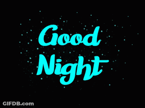 A Black Background With The Words Good Night GIF