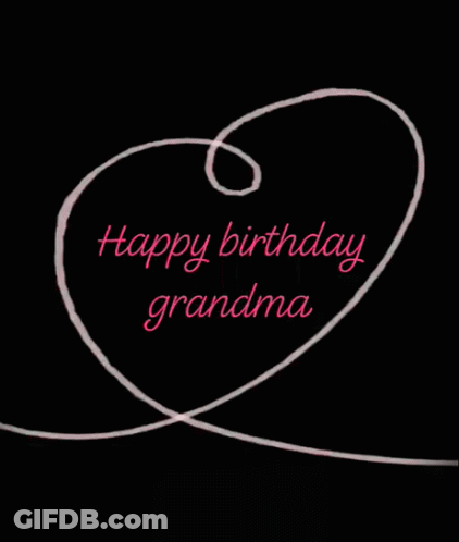A Black Background With The Words Happy Birthday Grandma Written In Pink GIF