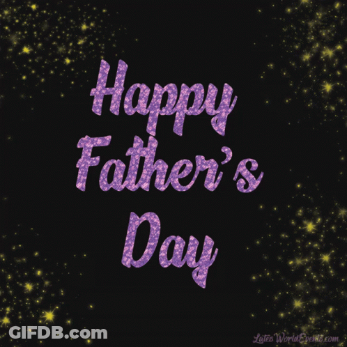 A Black Background With The Words Happy Father 'S Day Written In Purple GIF