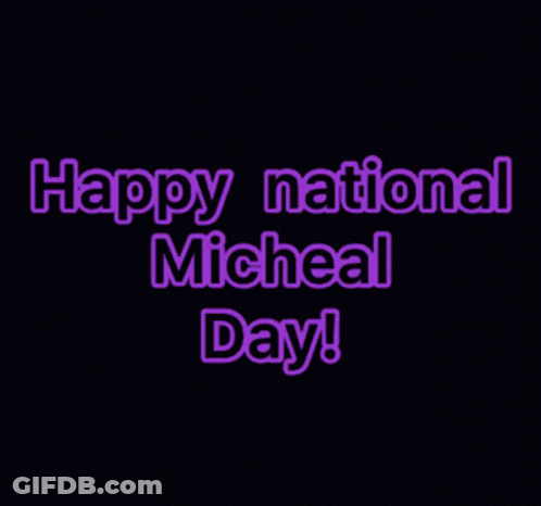 A Black Background With The Words Happy National Micheal Day Written On It GIF