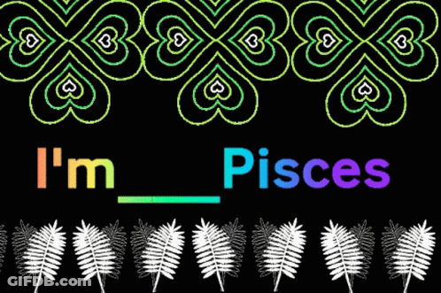 A Black Background With The Words I 'M Pisces GIF