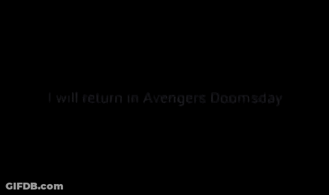 A Black Background With The Words `` I Will Return In Avengers Doomsday '' GIF