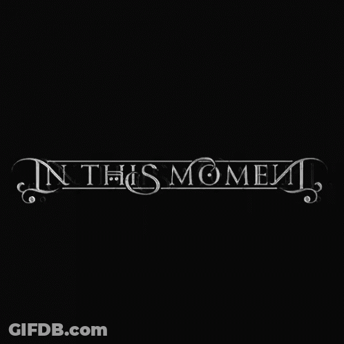 A Black Background With The Words In This Moment Written In White GIF