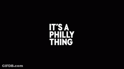 A Black Background With The Words It 'S A Philly Thing GIF