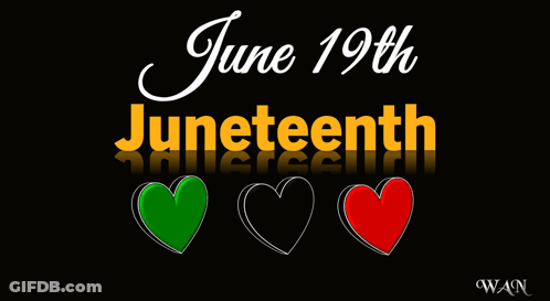 A Black Background With The Words June 19Th Juneteenth And Three Hearts GIF