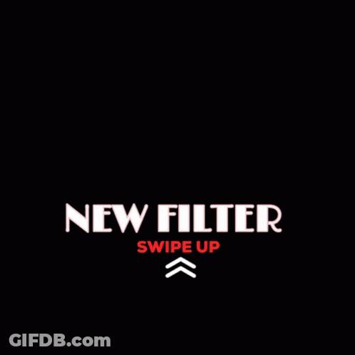 A Black Background With The Words " New Filter Swipe Up " GIF