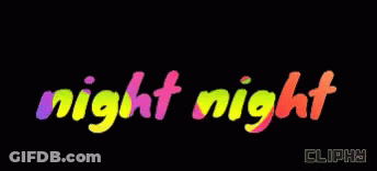 A Black Background With The Words Night Night Written In Different Colors GIF