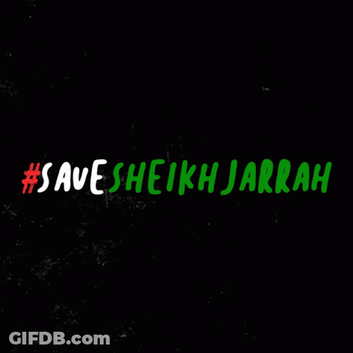 A Black Background With The Words Save Sheikh Jarrah GIF