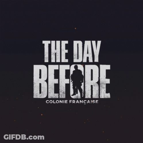 A Black Background With The Words The Day Before GIF