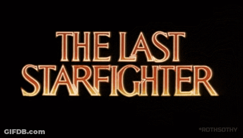 A Black Background With The Words " The Last Starfighter " GIF