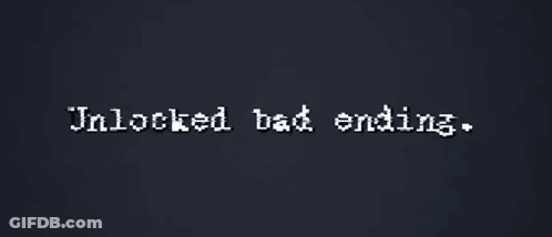 A Black Background With The Words " Unlocked Bad Ending " GIF