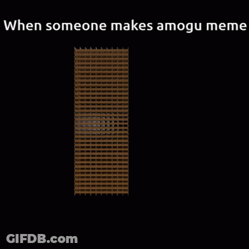 A Black Background With The Words When Someone Makes Amugu Meme GIF