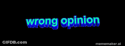 A Black Background With The Words Wrong Opinion Written In Blue GIF
