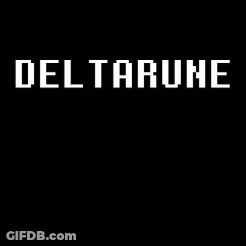 A Black Background With White Letters That Say Deltarune Tomorrow . GIF