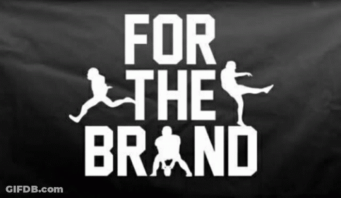 A Black Banner That Says " For The Brand " GIF