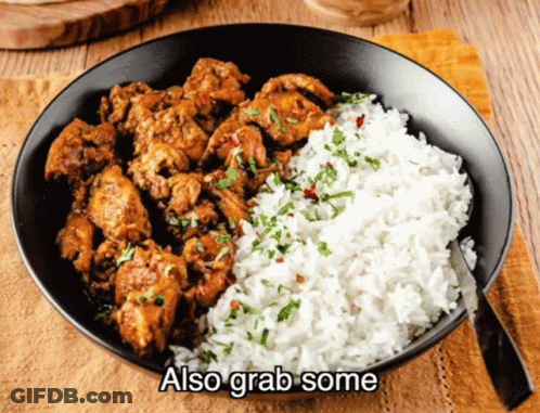 A Black Bowl Filled With Rice And Chicken With The Words Also Grab Some Below It GIF