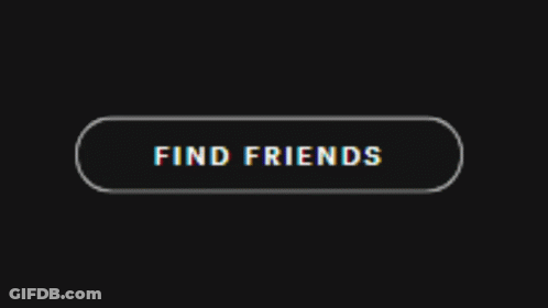 A Black Button That Says Find Friends With An Arrow Pointing At It GIF