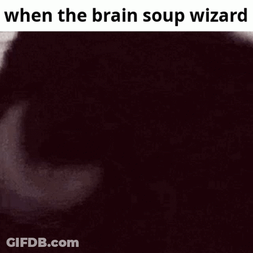 A Black Cat Is Looking At The Camera With A Caption That Says When The Brain Soup Wizard . GIF