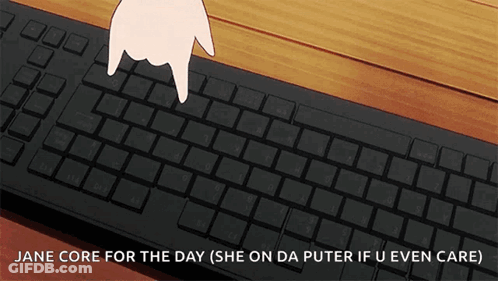 A Black Keyboard With The Words Jane Core For The Day At The Bottom GIF