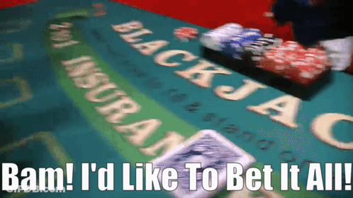 A Blackjack Table With The Words Bam I 'D Like To Bet It All Written On It GIF