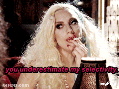 A Blonde Woman Smoking A Cigarette With The Words You Underestimate My Selectivity GIF