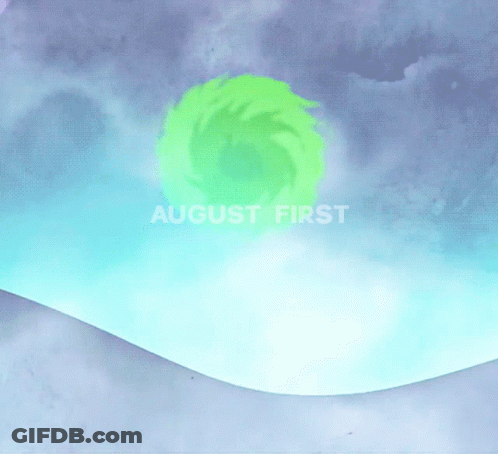A Blue And Green Background With The Words August First On It GIF