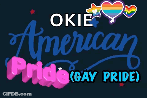 A Blue And Pink Sign That Says Okie American Pride Gay Pride GIF