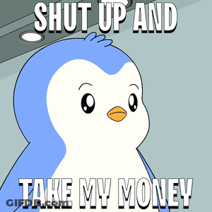 A Blue And White Penguin Holding A Pile Of Money With The Words Shut Up And Take My Money Below It GIF