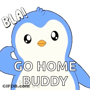 A Blue And White Penguin With The Words Bla ! Bla ! Bla ! Go Home Buddy GIF