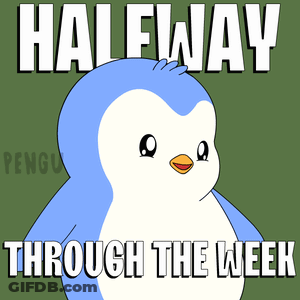 A Blue And White Penguin With The Words Halfway Through The Week GIF