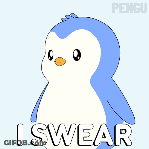 A Blue And White Penguin With The Words I Swear Below It GIF