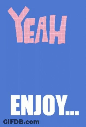 A Blue And Yellow Poster That Says Yeah It 'S The Weekend Enjoy GIF