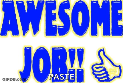 A Blue And Yellow Sign That Says Awesome Job ! GIF