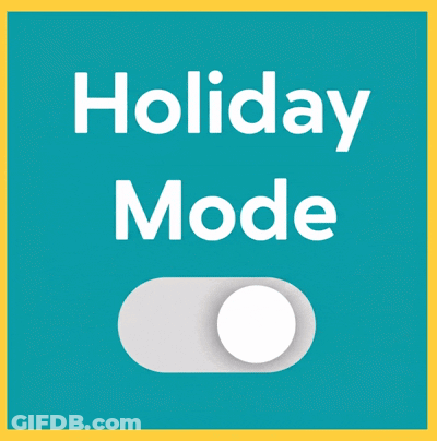 A Blue And Yellow Sign That Says Holiday Mode On It GIF