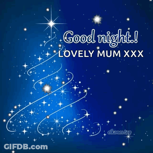 A Blue Background With A Christmas Tree And Stars And The Words Good Night Lovely Mum Xxx GIF